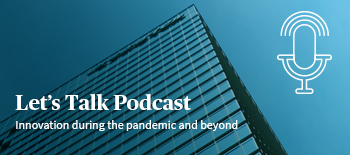 Let's Talk Podcast: H&eacute;l&egrave;ne Stanway discusses innovation during the pandemic and beyond